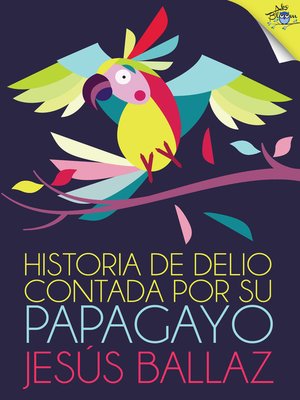 cover image of Historia de Delio contada por su papagayo